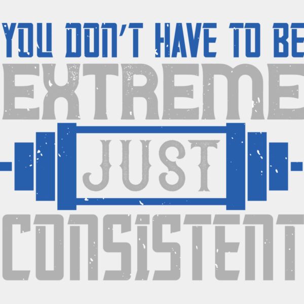 You dont have to be extreme  just consistent Thumbnail