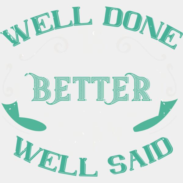 Well done is better than well said Thumbnail
