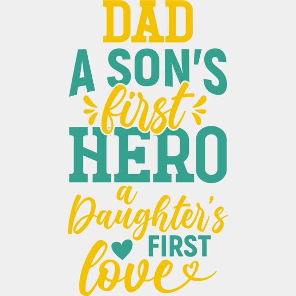 Dad is a sons first hero and a daughters first love Thumbnail