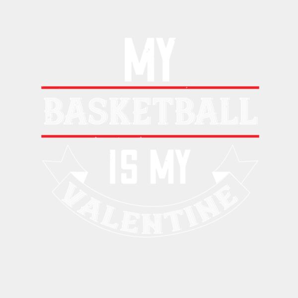 my basketball is my valentine 01 Thumbnail